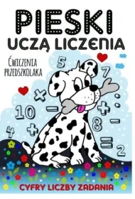 Pieski ucz� liczenia. �wiczenia przedszkolaka