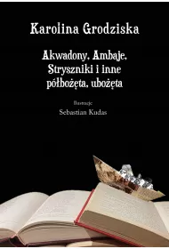 Akwadony, Ambaje, Stryszniki i inne p�bo��ta, ubo��ta