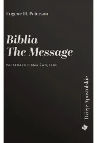 Biblia The Message. Dzieje Apostolskie