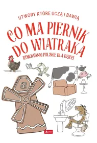 Co ma piernik do wiatraka?