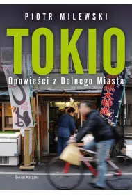 Tokio. Opowie�ci z Dolnego Miasta