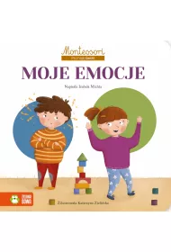 Moje emocje. Montessori. Poznaj wiat