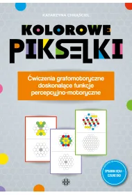 Kolorowe pikselki. �wiczenia grafomotoryczne doskonal�ce funkcje percepcyjno-motoryczne