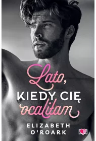 Lato, kiedy ci ocaliam. Pewnego lata. Tom 2