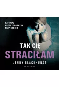 Audiobook Tak ci� straci�am mp3