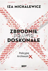 Zbrodnie prawie doskona�e. Policyjne archiwum X (2022)