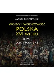 Audiobook Wojny i wojskowo polska XVI wieku. Tom I mp3
