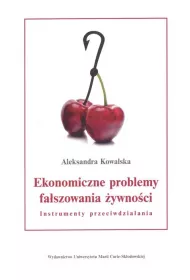 Ekonomiczne problemy fa�szowania �ywno�ci Instrumenty przeciwdzia�ania