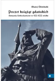 eBook Poczet ksit gdaskich. Dynastia Sobiesawicw XII-XIII w. pdf mobi epub