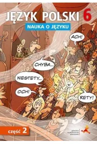 Nauka o jzyku. Jzyk polski 6. wiczenia. Cz 2. Szkoa podstawowa