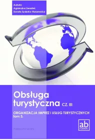 Obs�uga turystyczna. Cz�� 3. Organizacja imprez i us�ug turystycznych. Tom 3