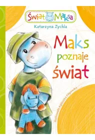 Maks poznaje �wiat
