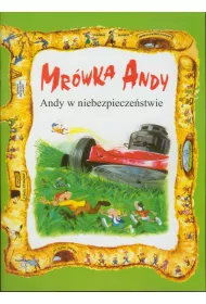 Mr�wka Andy. Andy w niebezpiecze�stwie