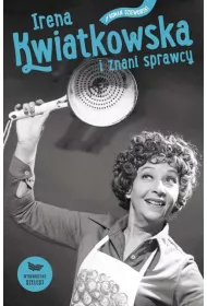 Irena kwiatkowska i znani sprawcy