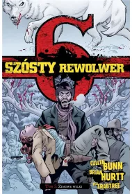 Zimowe wilki. Szsty rewolwer. Tom 5
