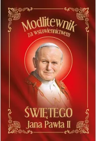 Modlitewnik za wstawiennictwem �wi�tego Jana Paw�a II