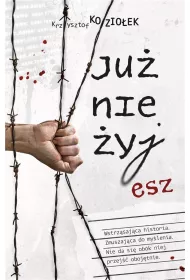 Ju� nie �yjesz