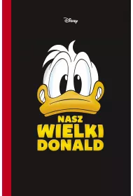 Kaczor Donald Nasz wielki Donald