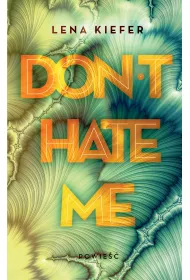Don't Hate Me. Don't Love Me. Tom 2