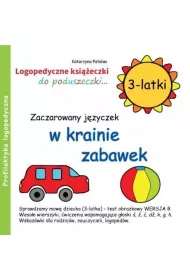 Zaczarowany j�zyczek w krainie zabawek. Logopedyczne ksi��eczki do poduszeczki. 3-latki