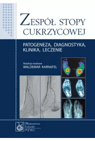 Zesp� stopy cukrzycowej. Patogeneza, diagnostyka, klinika, leczenie