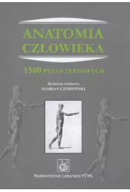 Anatomia cz�owieka. 1500 pyta� testowych