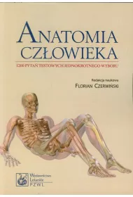 Anatomia cz�owieka. 1200 pyta� testowych jednokrotnego wyboru
