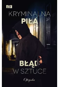 Kryminalna Pi�a. B��d w sztuce
