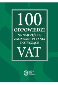 100 odpowiedzi na najcz�ciej zadawane pytania dotycz�ce VAT