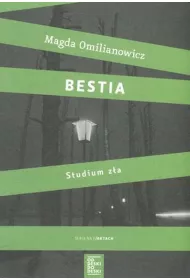 Bestia. Studium z�a