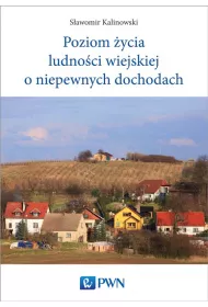 Poziom �ycia ludno�ci wiejskiej o niepewnych dochodach