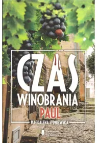 Czas winobrania. Paul