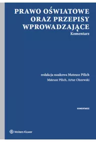 Prawo o�wiatowe oraz przepisy wprowadzaj�ce. Komentarz