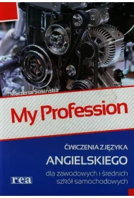 My Profession. �wiczenia z j�zyka angielskiego dla zawodowych i �rednich szk� samochodowych