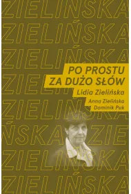 Po prostu za du�o s��w rozmawiaj� Lidia Zieli�ska oraz Anna Zieli�ska i Dominik Puk