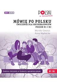M�wi� po polsku �wiczenia dla obcokrajowc�w Poziom B1 i B2.