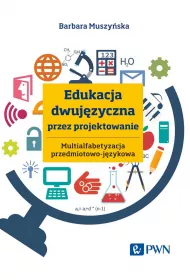 Edukacja dwuj�zyczna przez projektowanie. Multialfabetyzacja przedmiotowo-j�zykowa