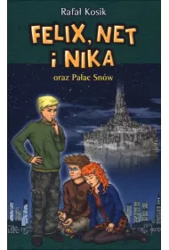 Felix, Net i Nika oraz Pa�ac Sn�w. Tom 3