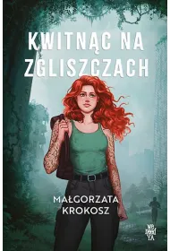 Kwitn�c na zgliszczach