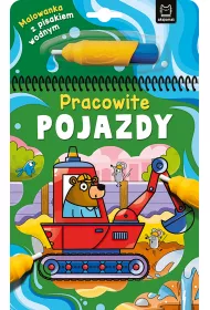 MALOWANKA Z PISAKIEM WODNYM. PRACOWITE POJAZDY