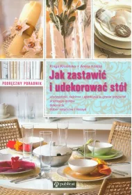 Jak zastawi� i udekorowa� st�