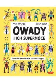 Owady i ich supermoce. Akademia m�drego dziecka