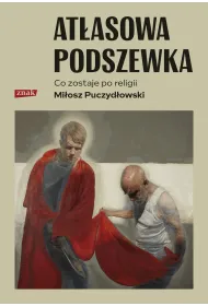 At�asowa podszewka. Co nam zostaje po religii