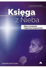 Ksi�ga z Nieba. Ofiara cierpienia i tajemnica nieprawo�ci