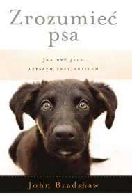 Zrozumie� psa. Jak by� jego lepszym przyjacielem