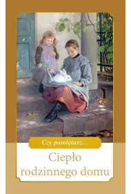 Ciep�o rodzinnego domu