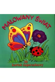 30 kartek superzabawy. Malowany �wiat