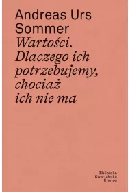 Warto�ci Dlaczego ich potrzebujemy chocia� ich nie ma