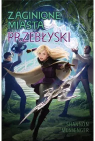 Przebyski. Zaginione miasta. Tom 7