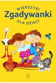 Zgadywanki. Wierszyki dla dzieci
